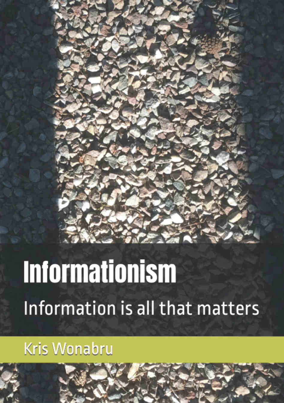 Książka - Informationism: Information is all that matters